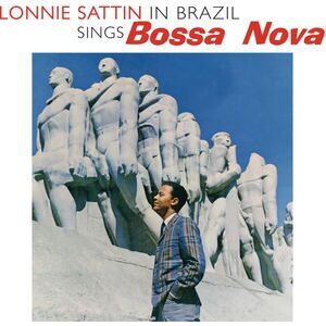 Lonnie Sattin - In Brazil - Sings Bossa Nova Warm and True  CD